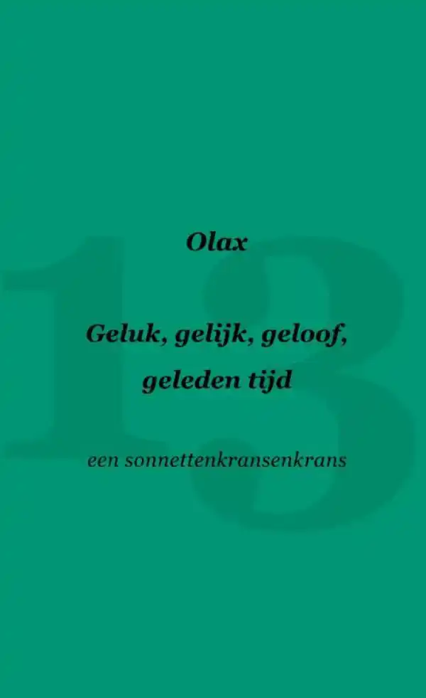 GELUK, GELIJK, GELOOF, GELEDEN TIJD