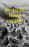 DE SLAG BIJ HATTIN VAN 1187