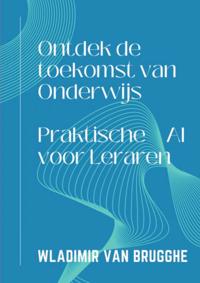 ONTDEK DE TOEKOMST VAN ONDERWIJS