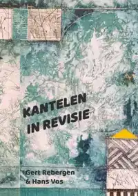 KANTELEN IN REVISIE