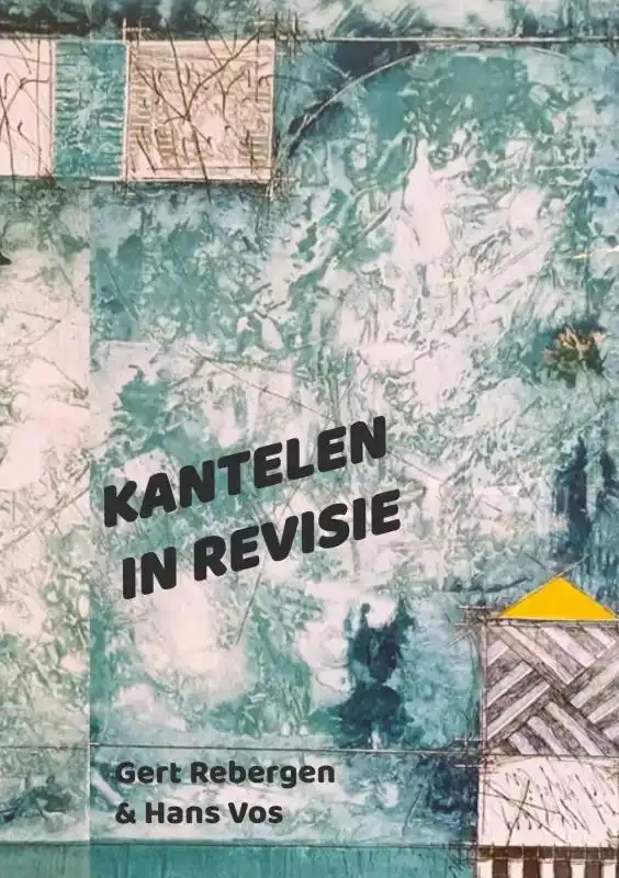 KANTELEN IN REVISIE