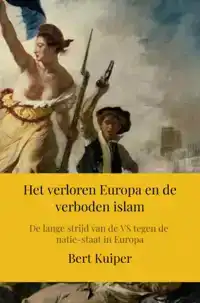 HET VERLOREN EUROPA EN DE VERBODEN ISLAM