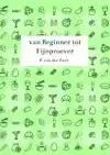VAN BEGINNER TOT FIJNPROEVER