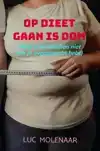 OP DIEET GAAN IS DOM