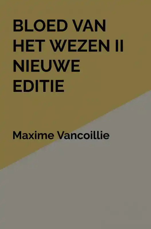 BLOED VAN HET WEZEN II NIEUWE EDITIE