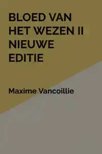 BLOED VAN HET WEZEN II NIEUWE EDITIE