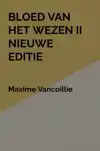 BLOED VAN HET WEZEN II NIEUWE EDITIE
