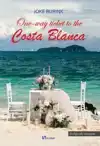 ONE-WAY TICKET TO THE COSTA BLANCA