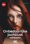 ONBEDAARLIJKE JACHTLUST