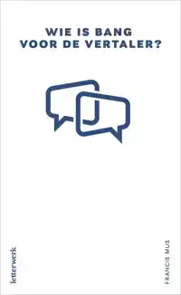 WIE IS BANG VOOR DE VERTALER?