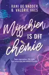 MISSCHIEN IS DIT CHEMIE