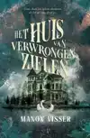 HET HUIS VAN VERWRONGEN ZIELEN
