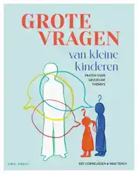 GROTE VRAGEN VAN KLEINE KINDEREN