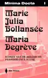 MARIE JULIA BOLLANSEE & MARIA DEGREVE