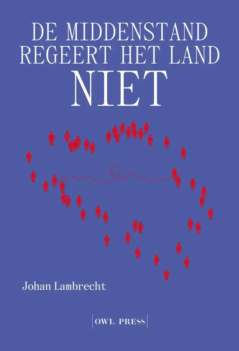 DE MIDDENSTAND REGEERT HET LAND NIET