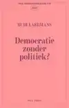 DEMOCRATIE ZONDER POLITIEK?