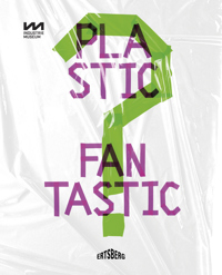 PLASTIC FANTASTIC?