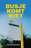 BUSJE KOMT NIET