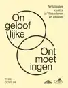 ONGELOOFLIJKE ONTMOETINGEN