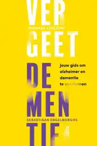 VERGEET DEMENTIE!