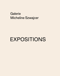 MICHELINE SZWAJCER GALLERY EXHIBITIONS