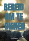 BEREID OM TE DIENEN