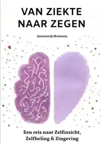 VAN ZIEKTE NAAR ZEGEN