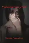 VERLIEZEN VAN JEZELF