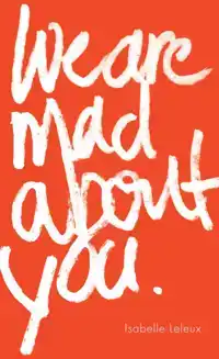 WE ARE MAD ABOUT YOU