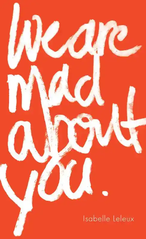 WE ARE MAD ABOUT YOU