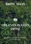 OPGEVEN IS GEEN OPTIE