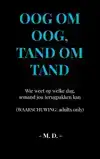 OOG OM OOG, TAND OM TAND