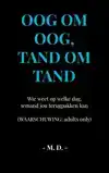OOG OM OOG, TAND OM TAND