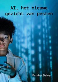AI, HET NIEUWE GEZICHT VAN PESTEN