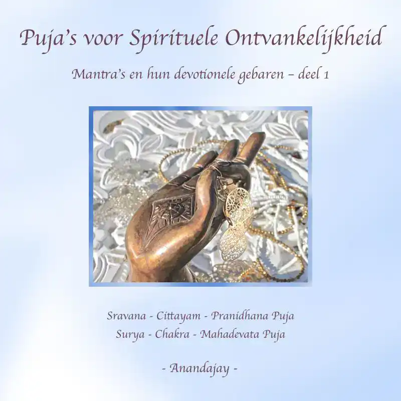 PUJA'S VOOR SPIRITUELE ONTVANKELIJKHEID
