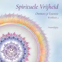 SPIRITUELE VRIJHEID WERKBOEK