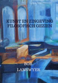 KUNST EN ZINGEVING FILOSOFISCH GEZIEN