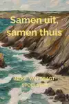 SAMEN UIT, SAMEN THUIS