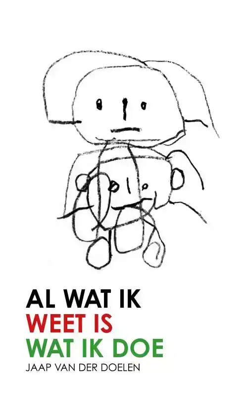 AL WAT IK WEET IS WAT IK DOE