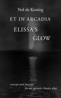 ET IN ARCADIA - ELISSA'S GLOW