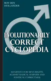 EVOLUTIONARILY CORRECT CYCLOPEDIA: MANIFESTO FOR MEN'S RIGHT