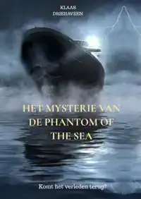 HET MYSTERIE VAN DE PHANTOM OF THE SEA