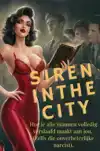 SIREN IN THE CITY: HOE JE MANNEN VOLLEDIG VERSLAAFD MAAKT AA