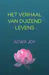 HET VERHAAL VAN DUIZEND LEVENS