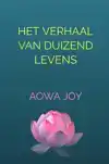 HET VERHAAL VAN DUIZEND LEVENS