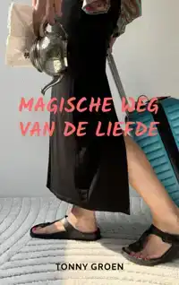 MAGISCHE WEG VAN DE LIEFDE