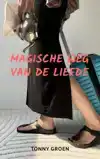 MAGISCHE WEG VAN DE LIEFDE