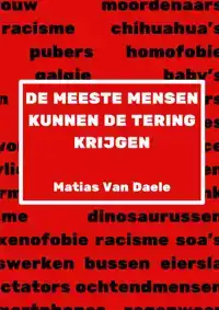 DE MEESTE MENSEN KUNNEN DE TERING KRIJGEN