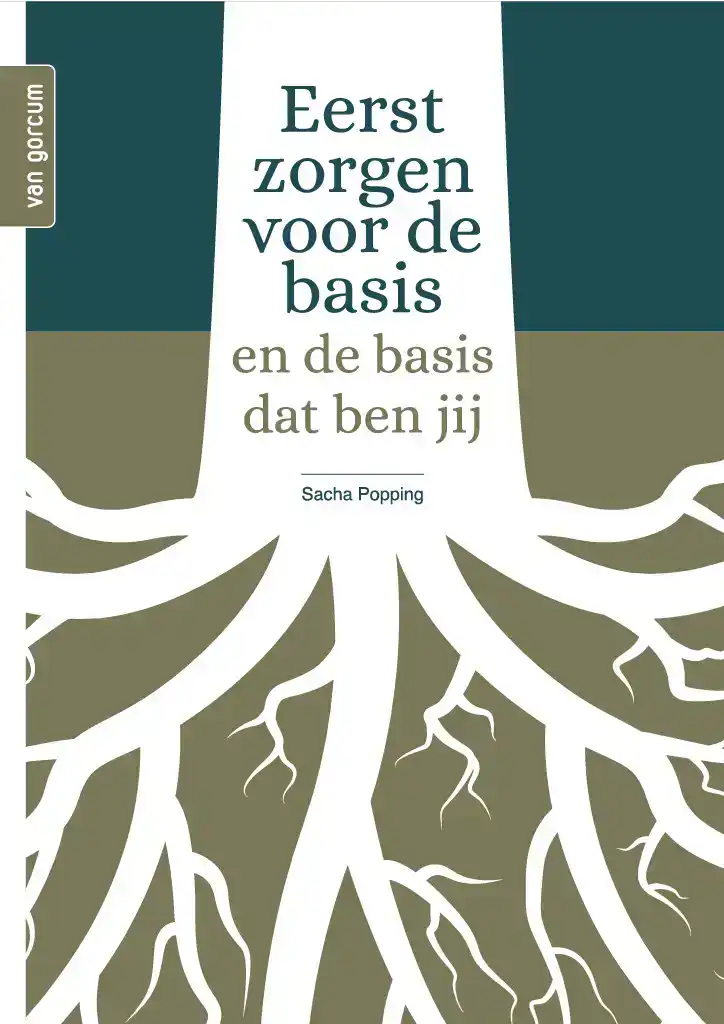 EERST ZORGEN VOOR DE BASIS