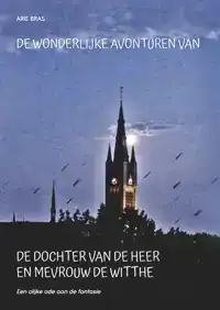 DE WONDERLIJKE AVONTUREN VAN DE DOCHTER VAN DE HEER EN MEVRO